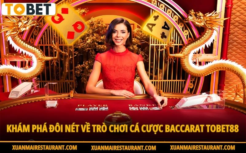 baccarat-tobet88-gioi-thieu
