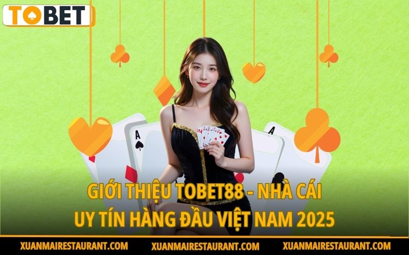 gioi-thieu-tobet88-nha-cai-uy-tin-hang-dau-viet-nam-2025