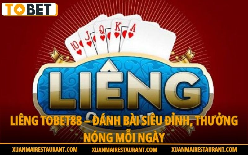 lieng-tobet88-danh-bai-sieu-dinh-thuong-nong-moi-ngay