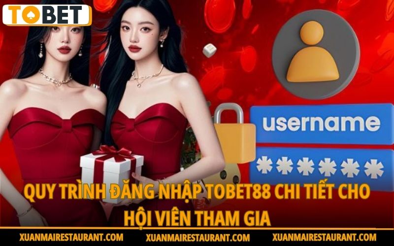 quy-trinh-dang-nhap-tobet88-chi-tiet-cho-hoi-vien-tham-gia