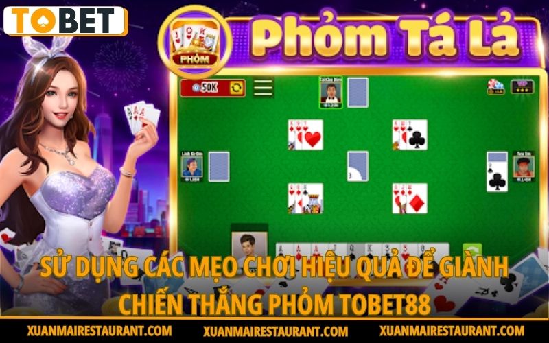 su-dung-cac-meo-choi-hieu-qua-de-gianh-chien-thang-phom-tobet88